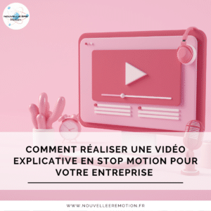 Comment réaliser une vidéo explicative en stop motion pour votre entreprise