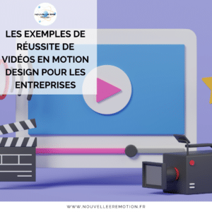 Les exemples de réussite de vidéos en motion design pour les entreprises